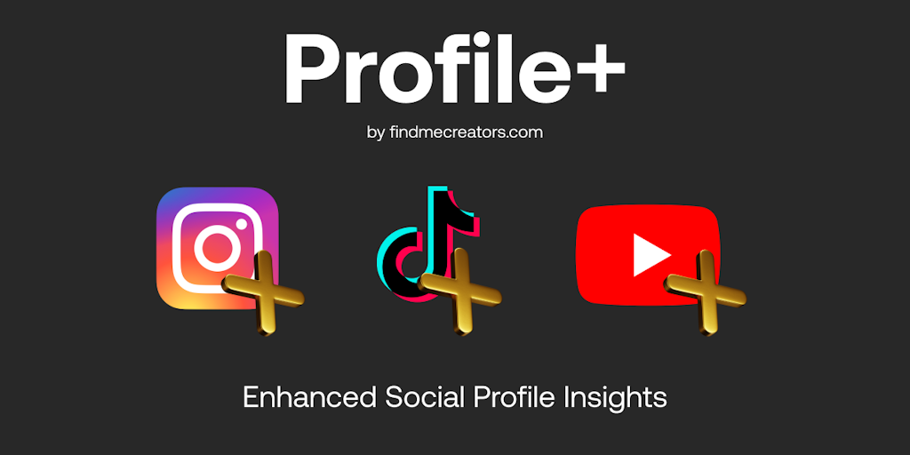 Profile+ - Enhanced profile insights for TikTok, Instagram & YouTube