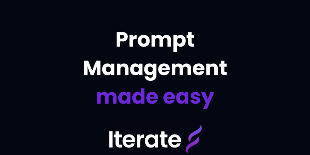 Iterate - Prompt management made easy