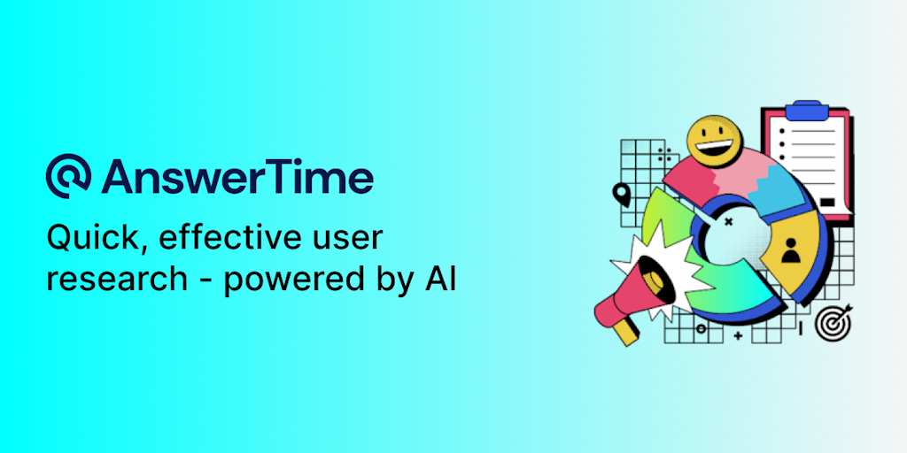 AnswerTime - Quick, effective user research, powered by AI