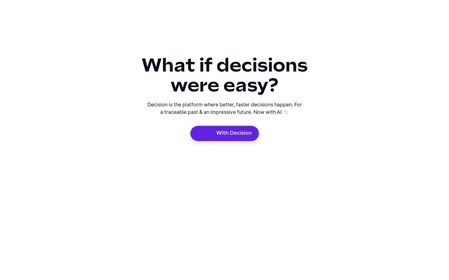 Decision: Make Better, Faster Decisions with Decision