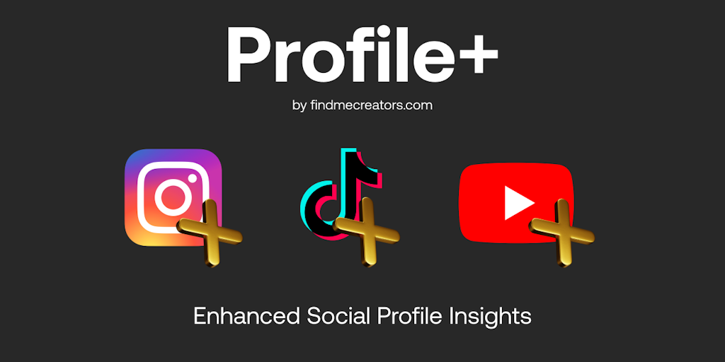 Profile+: Analyse approfondie des profils TikTok, Instagram & Youtube