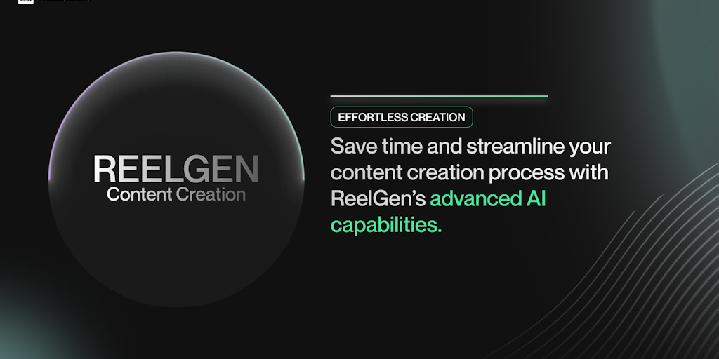 REELGEN - Effortless content creation for everyone