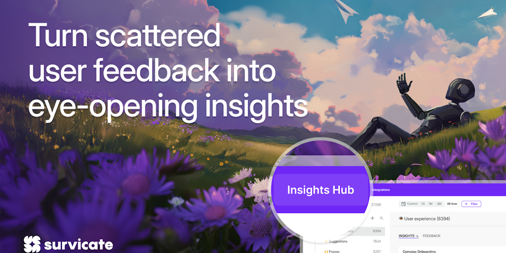 Survicate: Effortless Survey Software - Insights Hub - Centralize all user feedback, extract meaningful insights